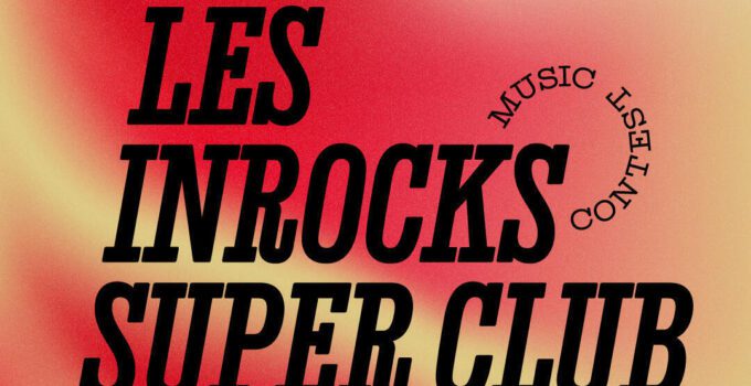 Nouvelle formule pour Les Inrocks Super Club