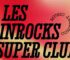 Nouvelle formule pour Les Inrocks Super Club